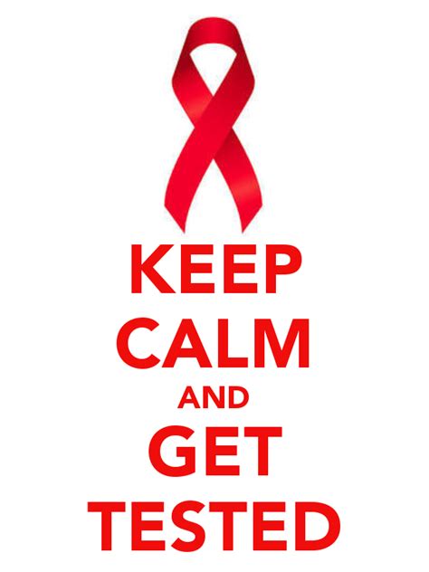 Keep Calm And Get Tested Friday Is National Hiv Testing Day The Daily