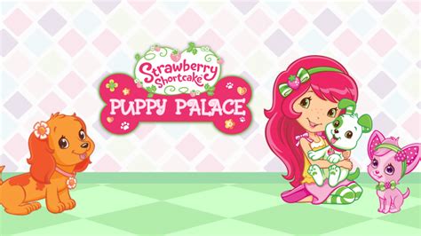 strawberry shortcake puppy palace budge studiosmobile apps  kids