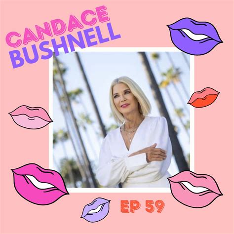 episode 59 sex and the city creator candace bushnell the everyday grace