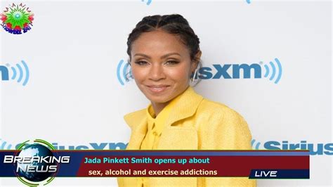 jada pinkett smith opens up about sex alcohol and