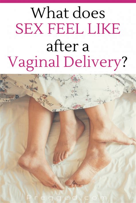 Does Sex Feel The Same After Giving Birth Vaginally