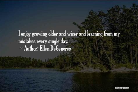 top 9 quotes and sayings about growing older and wiser