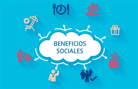 beneficios sociales  son  por  incluirlos