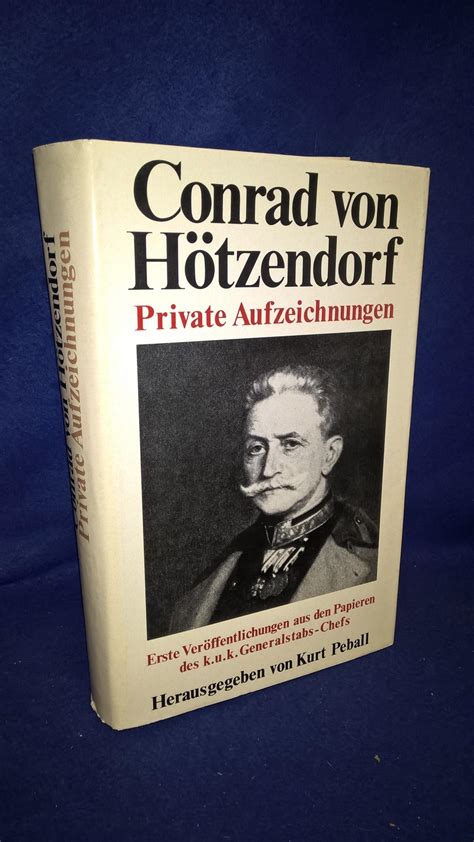 conrad von hoetzendorf private aufzeichnungen erste veroeffentlichungen aus den papieren des