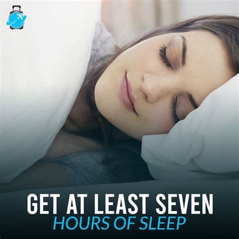 Getting At Least 7 Hours Of Sleep Each Night Is Critical To Your