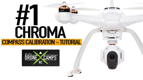 chroma drone compass calibration complete tutorial youtube