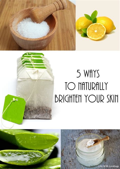 ways  naturally brighten  skin life  lovebugs