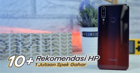 rekomendasi hp  jutaan terbaik  terbaru