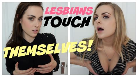 Parody Lesbians Touch Themselves For The First Time Youtube