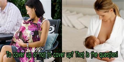 Covering Up While Breastfeeding Yay Or Nay The