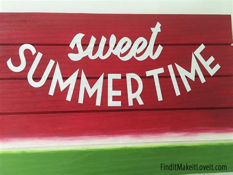 Sweet Summertime Watermelon Sign Find It Make It Love It Summer