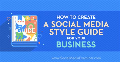 create  social media style guide   business social