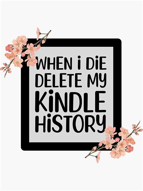 When I Die Delete My Kindle History Sticker Kindle Sticker Book
