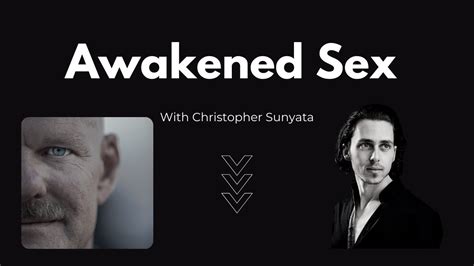 awakened sex meeting the divine through our body w christopher
