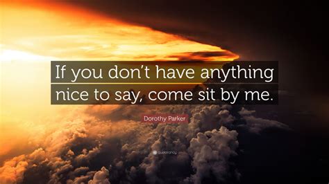 dorothy parker quote   dont   nice    sit