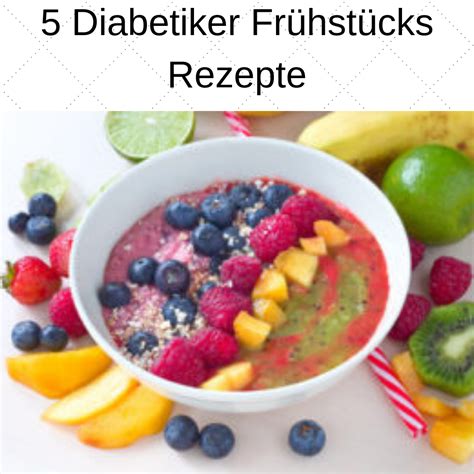 diabetiker fruehstuecks rezepte diabetiker fruehstueck diabetiker