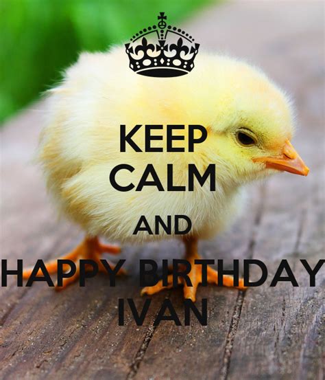 calm  happy birthday ivan poster ilu  calm  matic