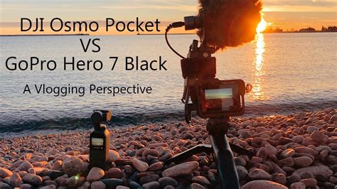 dji osmo pocket  gopro hero  black  vlogging perspective comparison  review youtube