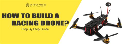 racing drone build step  step guide rc diy drones