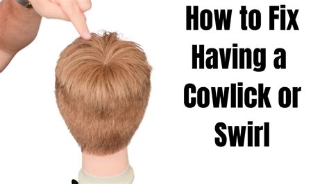 How To Fix Having A Cowlick Or Swirl In Your Hair Thesalonguy Youtube
