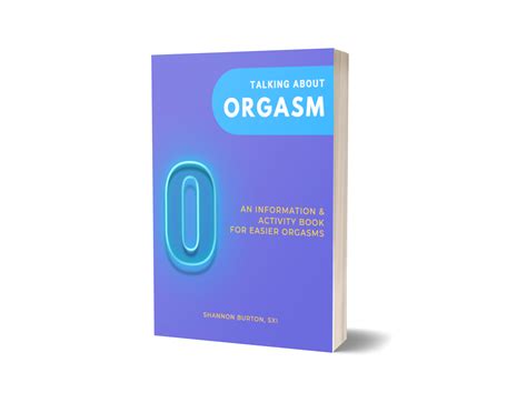 Talking About Orgasm Activity Book By Sex Coach Shannon