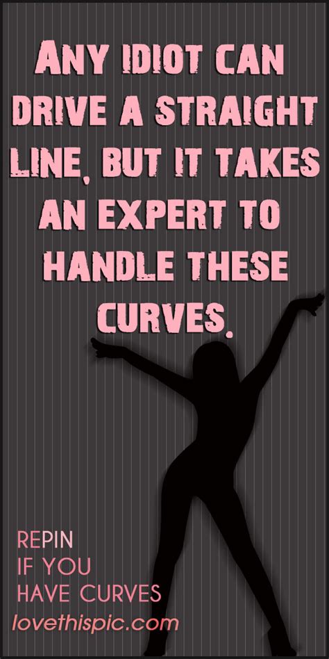 curvy quotes and sayings quotesgram