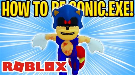 Roblox Sonic Exe The Hedgehog How To Be Sonic Exe On Roblox Youtube
