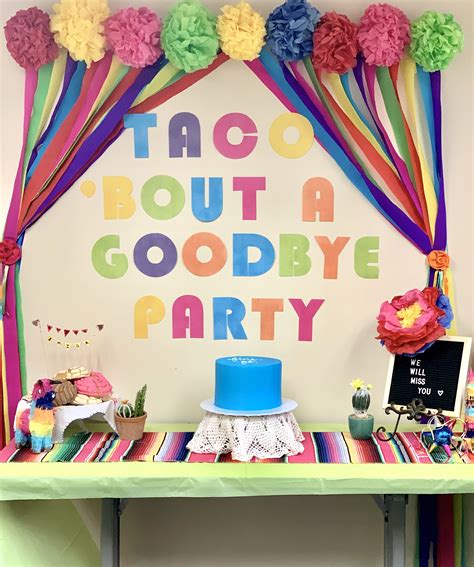 goodbye party staff morale bout tacos birthday cake desserts