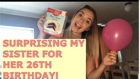 surprising my sister for her birthday youtube