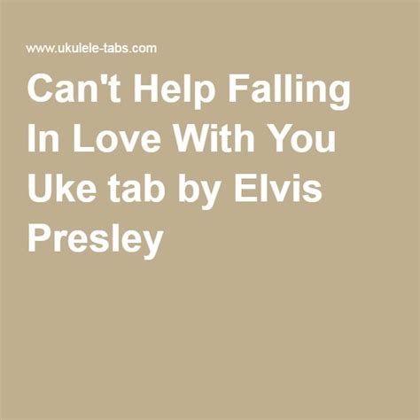 Can T Help Falling In Love With You Uke Tab By Elvis