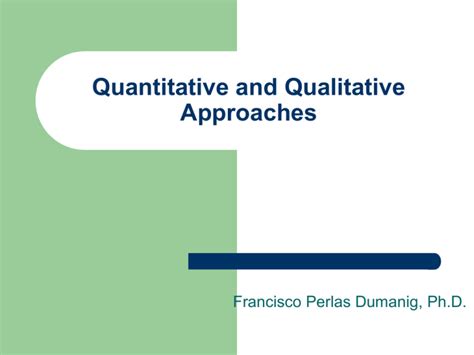 quantitative  qualitative approaches