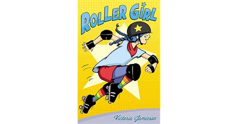 Roller Girl By Victoria Jamieson — Reviews Discussion Bookclubs Lists
