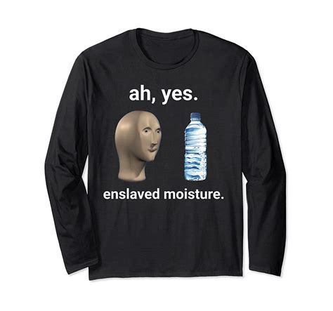 ah  enslaved moisture dank meme long sleeve  shirt