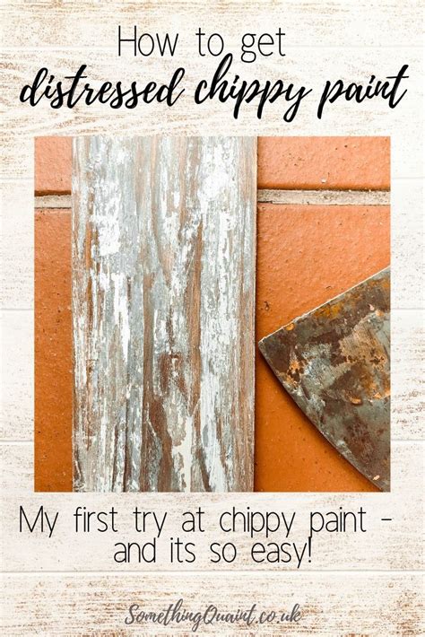chippy distressed paint  quaint distressed painting distressing painted wood