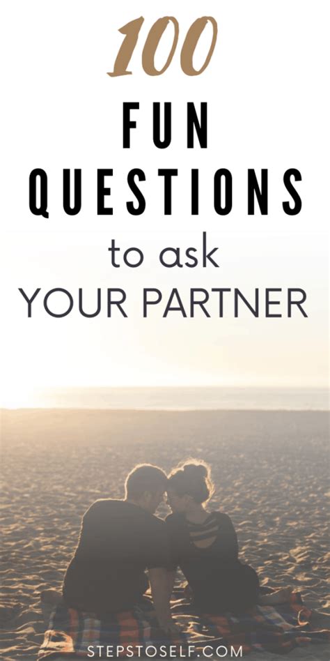 100 fun questions to ask your significant other fun loving families