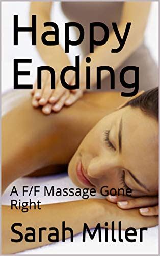 Happy Ending A F F Massage Gone Right Kindle Edition By Miller
