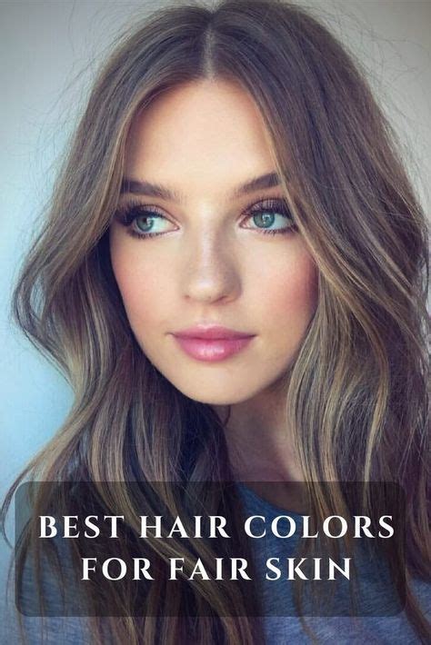 69 Trendy Ideas For Hair Color For Fair Skin Brunette In