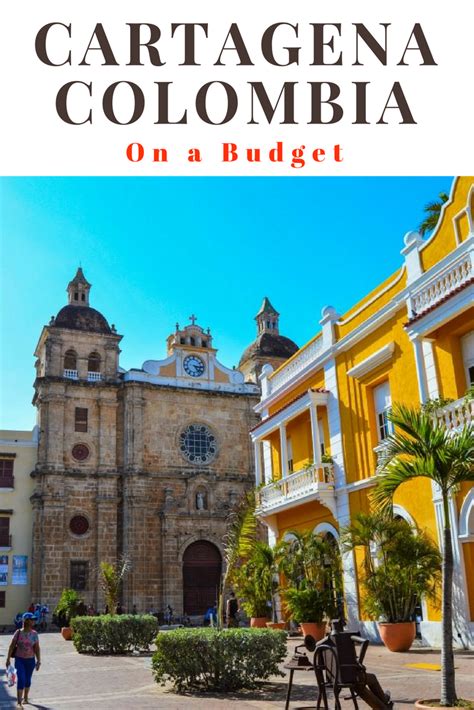 Visiting Cartagena Colombia On A Budget Cartagena