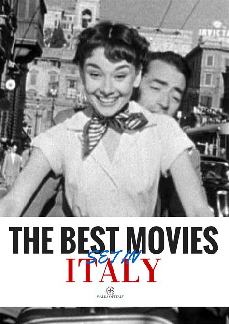 10 Of The Best Movies On Italy Walks Of Italy In 2022 Movies Set In