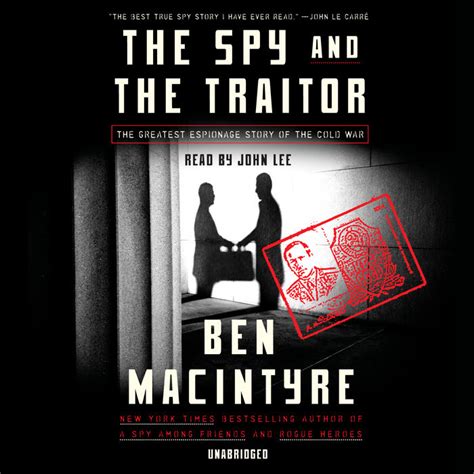 the spy and the traitor by ben macintyre penguin random house audio