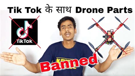 tik tok drone parts banned  youtube