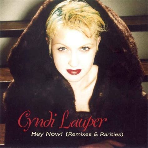 hey now remixes and rarities cyndi lauper songs