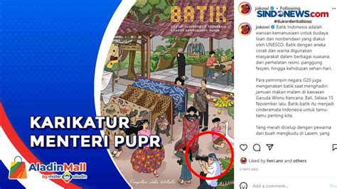 Video Jokowi Unggah Karikatur Soal Batik Ada Menteri Pupr Basuki Jadi
