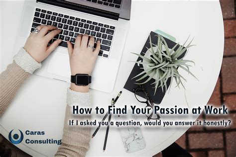 How To Find Your Passion At Work Caras Consulting Inc