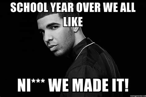 school year     ni    drake quotes meme