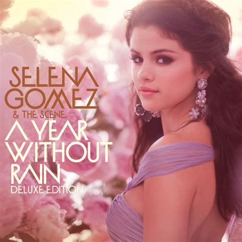 A Year Without Rain By Selena Gomez And The Scene On Spotify