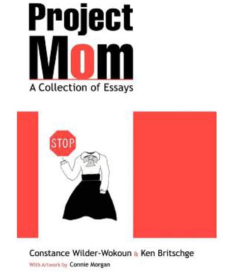 project mom  collection  essays buy project mom  collection