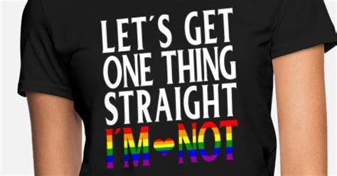 lets get one thing straight i´m not women s t shirt spreadshirt