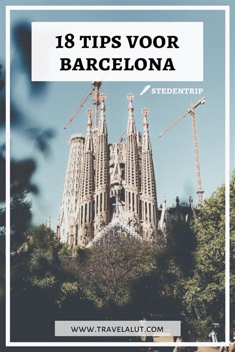 wat te doen  barcelona tips en bezienswaardigheden   bezienswaardigheden reizen