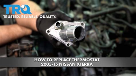 How To Replace Thermostat 2005 15 Nissan Xterra 1a Auto